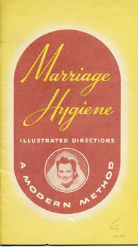 Marriage Hygiene Illustrated Directions: A Modern Method [wrapper title]