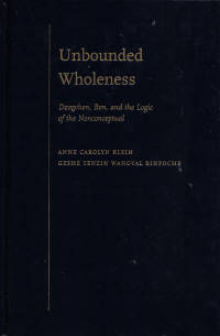 Unbounded Wholeness: Dzogchen, Bon, and the Logic of the Nonconceptual