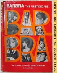 Barbra The First Decade (The Films And Career Of Barbra Streisand) Barbra The First Decade (The Films And Career Of Barbra Streisand)