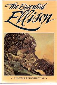 The Essential Ellison ---by Harlan Ellison - Signed Copy ( ConFederation 1986 ESSENTIAL ELLISON Bookplate Signed By HE )(Time of the Eye; I Have No mouth and must Scream; Whimper of Whipped Dogs; Love Song for Jerry Falwell; Deathbird; etc)