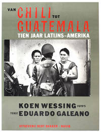 Van Chili tot Guatemala: Tien Jaar Latijns-Amerika