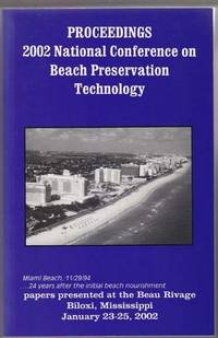 Proceedings, 15th Annual National Conference on Beach Preservation  Technology Beau Rivage, Biloxi Mississippi January 23-25, 2002