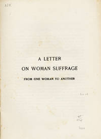 A Letter on Woman Suffrage from One Woman to Another