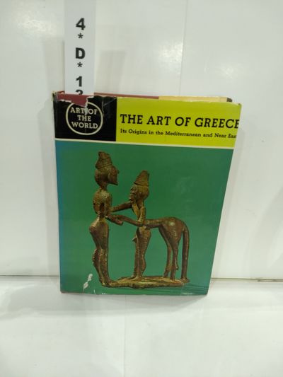 Image for The Art of Greece Its Origins in the Mediterranean and Near East