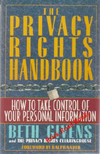 The Privacy Rights Handbook How to Take Control of Your Personal Information The Privacy Rights Handbook How to Take Control of Your Personal Information