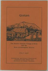 Qizhjeh The Historic Tanaina Village of Kijik and the Kijik Archeological District Qizhjeh The Historic Tanaina Village of Kijik and the Kijik Archeological District