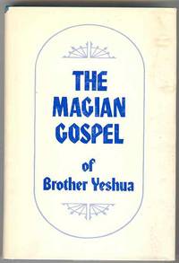 THE MAGIAN GOSPEL of BROTHER YESHUA (The Shower of a Way) THE MAGIAN GOSPEL of BROTHER YESHUA (The Shower of a Way)