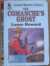 Comanche's Ghost, The: Linford Western Library (Large Print)