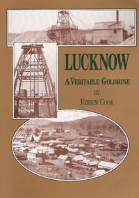 Lucknow:  A Veritable Goldmine - Local History Series # 2 ( Australia / Australian History ) ( Gold Mine )( Includes Shadforth ) ( Orange city related)