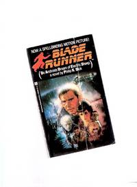 Blade Runner ----- Movie Tie in Edition ( Aka Do Androids Dream of Electric Sheep? ) ( Bladerunner ) Blade Runner ----- Movie Tie in Edition ( Aka Do Androids Dream of Electric Sheep? ) ( Bladerunner )