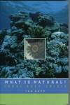 What Is Natural? Coral Reef Crisis