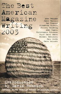 THE BEST AMERICAN MAGAZINE WRITING 2003