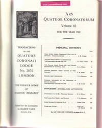 ARS Quatuor Coronatorum, Volume LXXXII (82 ) for the Year 1969; Transactions of the Quatuor Coronati Lodge No. 2076 London, The Premier Lodge of Masonic Research, with The Supplement Miscellanea Latomorum or Masonic Notes and Queries, With SIGNED Letter