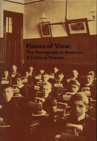 Points of View: the Stereograph in America - A Cultural History