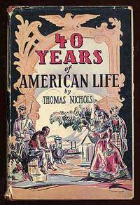 40 Years of American Life: 1821-1861