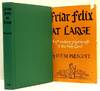 Friar Felix at Large; A Fifteenth-Century Pilgrimage to the Holy Land