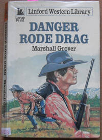 Danger Rode Drag: Linford Western Library (Large Print)