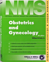Obstetrics And Gynecology - Fourth - 4th - Edition (NMS - National Medical Series For Independent Study) Obstetrics And Gynecology - Fourth - 4th - Edition (NMS - National Medical Series For Independent Study)