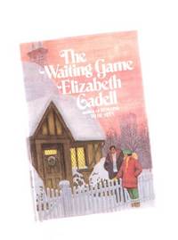 The Waiting Game ---by Elizabeth Cadell The Waiting Game ---by Elizabeth Cadell