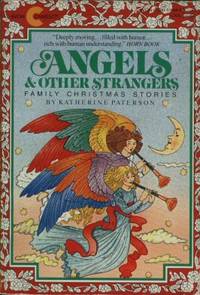 Angels and Other Strangers : Family Christmas Stories Angels and Other Strangers : Family Christmas Stories