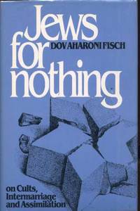 Jews for Nothing: On Cults, Intermarriage and Assimilation Jews for Nothing: On Cults, Intermarriage and Assimilation