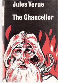 The Chancellor ---by Jules Verne The Chancellor ---by Jules Verne