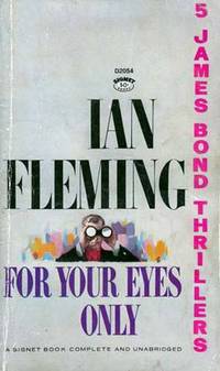 For Your Eyes Only: Five Secret Exploits of James Bond