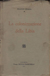 LA COLONIZZAZIONE DELLA LIBIA