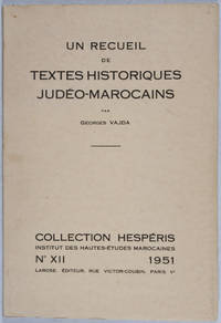 Collection HespÈris. Institut des Hautes Etudes Marocaines. No XII, 1951: Un Recueil de Textes JudÈo-Marocains