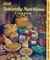 Ideals Naturally Nutritious Cookbook