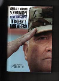 It Doesn't Take A Hero: The Autobiography It Doesn't Take A Hero: The Autobiography