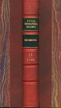 Proceedings of the Royal Geographical Society of London Session 1857-58, including Hack, Latest Communications on Australian Expedition, A.C. Gregory in North Australia; Wilson, Notes on the Physical Geography of North West Australia; and Richard F. Burto