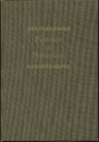 Pioneers in Protection : The Story of a Century of Fire Insurance Service 1853 - 1953 Pioneers in Protection : The Story of a Century of Fire Insurance Service 1853 - 1953