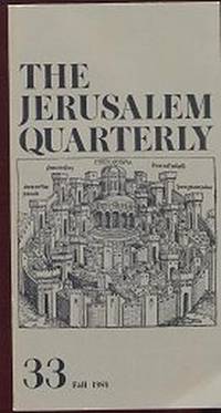 The Jerusalem Quarterly, No. 33 Fall 1984 The Jerusalem Quarterly, No. 33 Fall 1984