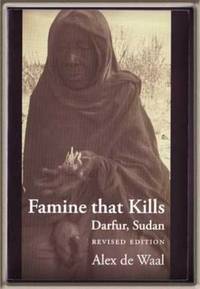 Famine That Kills: Darfur, Sudan (Revised Edition); Oxford Studies in  African Affairs