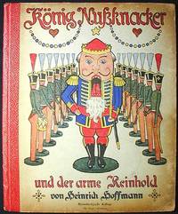 König Nussknacker und der Arme Reinhold: ein Kindermährchen mit Bildern König Nussknacker und der Arme Reinhold: ein Kindermährchen mit Bildern