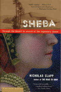 SHEBA: Through the Desert in the Search for the Legendary Queen