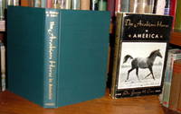 The Arabian Horse in America The Arabian Horse in America
