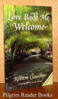 Love Bade Me Welcome Love Bade Me Welcome