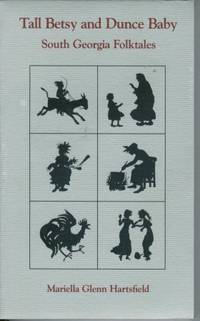 Tall Betsy and Dunce Baby South Georgia Folktales