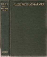 THE LIFE OF ALICE FREEMAN PALMER