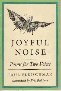 JOYFUL NOISE: POEMS FOR TWO VOICES JOYFUL NOISE: POEMS FOR TWO VOICES