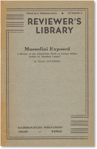 Mussolini Exposed: A Review of the Libertarian Work of George Seldes, Author of "Sawdust Caesar