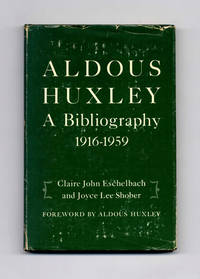 Aldous Huxley: A Bibliography 1916-1959  - 1st Edition/1st Printing