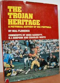 The Trojan Heritage: A Pictorial History Of USC Football
