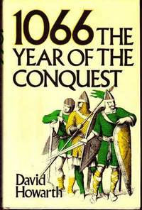 1066: The Year of the Conquest 1066: The Year of the Conquest