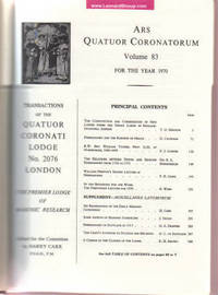 ARS Quatuor Coronatorum, Volume LXXXIII (83 ) for the Year 1970; Transactions of the Quatuor Coronati Lodge No. 2076 London, The Premier Lodge of Masonic Research, with The Supplement Miscellanea Latomorum or Masonic Notes and Queries, ( # / Number )