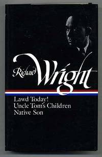 Early Works: Lawd Today!; Uncle Tom's Children; Native Son