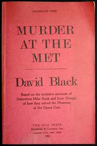 Murder at the Met: Based on the exclusive accounts of Detectives Mike Struk and Jerry Giorgio of how they solved the Phantom of the Opera Case Murder at the Met: Based on the exclusive accounts of Detectives Mike Struk and Jerry Giorgio of how they solved the Phantom of the Opera Case