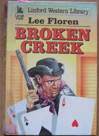 Broken Creek: Linford Western Library (Large Print)